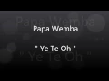 Papa  Wemba  "ye te oh"   Paroles /Traduction