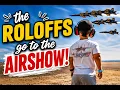 The Roloffs go to the Airshow