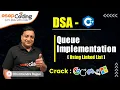 Queue implementation using Linked List DSA using OOPs crack MAANG company