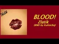 Download Lagu BLOOD! - Zlatik (RMX By Kulinichq) (Official Visualization Video)