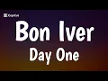 Bon Iver - Day One (Official -Lyrics)