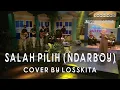 Download Lagu SALAH PILIH (NDARBOY) - COVER BY LOSSKITA