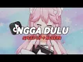 Download Lagu Ngga Dulu (Speed Up + Reverb)