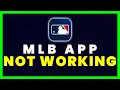 MLB App Not Working How to Fix Major League Baseball App Not Working