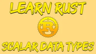 Rust Programming Tutorial - Scalar Data Types