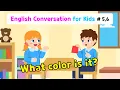 Ch 5 What is Ch 6 What color is it Basic English Conversation Practice for Kids
