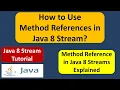 How to Use Method References in Java 8 Stream Java 8 Streams Tutorial Streams in Java 8