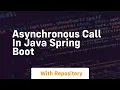 asynchronous call in java spring boot