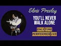 Download Lagu Elvis Presley - You'll Never Walk Alone - 19 July 1975,  Evening Show - Only Time Performed Live