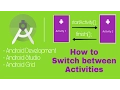 How to Switch between Activities - Android Studio