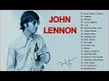 Lagu John Lennon Greatest Hits Full Album - Best Songs Of John Lennon best rock band 2020 2021