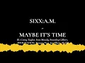 Sixx:A.M. - Maybe It's Time (ft C. Taylor, J. Elliott, I. Moody, B. Gilbert, Slash) (Sub. Español)