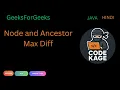 GFG POTD Node and Ancestor Max Diff Binary Tree DFS Java Hindi