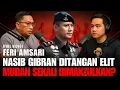 Download Lagu [FUUL] FERI AMSARI : NASIB GIBRAN DITANGAN ELIT MUDAH SEKALI DIMAKZULKAN?
