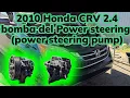 2008-2012 Honda CRV 2 4 How to replace the power steering pump