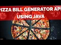 Pizza Bill Generator using Java Core