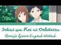 Download Lagu Sekai wa Koi ni Ochiteiru - CHICO with Honeyworks - Ao Haru Ride OP - Lyrics Kan/Rom/Eng/Vie