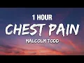 Download Lagu [1 HOUR] Malcolm Todd - Chest Pain (I Love) (Lyrics)