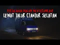 Lagu PERJALANAN MENYERAMKAN!! PENGALAMAN HOROR SOPIR LEWAT JALUR ALTERNATIF NARINGGUL - CIDAUN CIANJUR