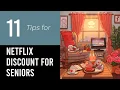 11 Tips On Netflix Discount For Seniors