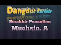 Download Lagu BERAKHIR PENANTIAN MUCHSIN ALATAS Karaoke Tanpa Vokal @DEDIROSADI