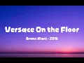 Versace on the Floor - Bruno Mars (2016) Lyrics
