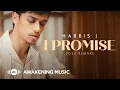 Download Lagu Harris J - I Promise (2025 Remake) | Official Lyric Video