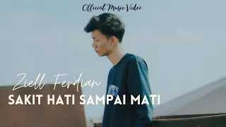 Download Ziell Ferdian - Sakit Hati Sampai Mati (Official Music Video) MP3