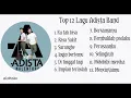 Lagu TOP 12 LAGU ADISTA BAND (Tanpa Iklan)