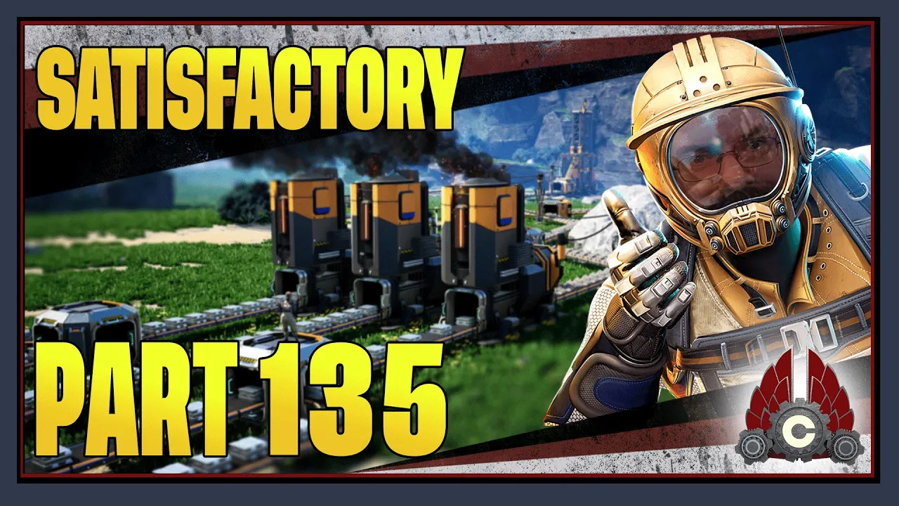 CohhCarnage Plays Satisfactory 1.0 !!First Big Playthrough!! - Part 135