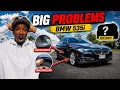 Everything WRONG With My BMW 535i It s Worse Than I Thought