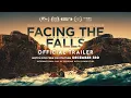 Facing the Falls Trailer 2024