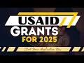 USAID 2025 Grants Open Now - Don t Wait to Apply
