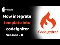 Creating Template in Codeigniter 3 Using Bootstrap Theme - Template Integration using Codeigniter