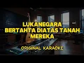 Download Lagu Lukanegara - Bertahta Diatas Tanah Mereka (Karaoke Score)