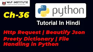 Ch-36 Http Request Json Module Beautify Preety Python tutorial for beginners in hindi