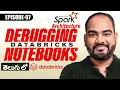 How to Debug Databricks Notebooks Debug Console PySpark Telugu