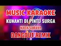 Download Lagu KUNANTI DI PINTU SURGA ~ KARAOKE DANGDUT REMIX ~ NADA SORAYA