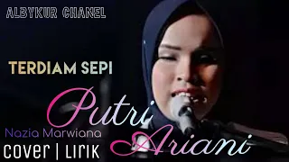 terdiam sepi nazia marwiana covered by putri ariani lirik sangat dapat feel dan penjiwaannya
