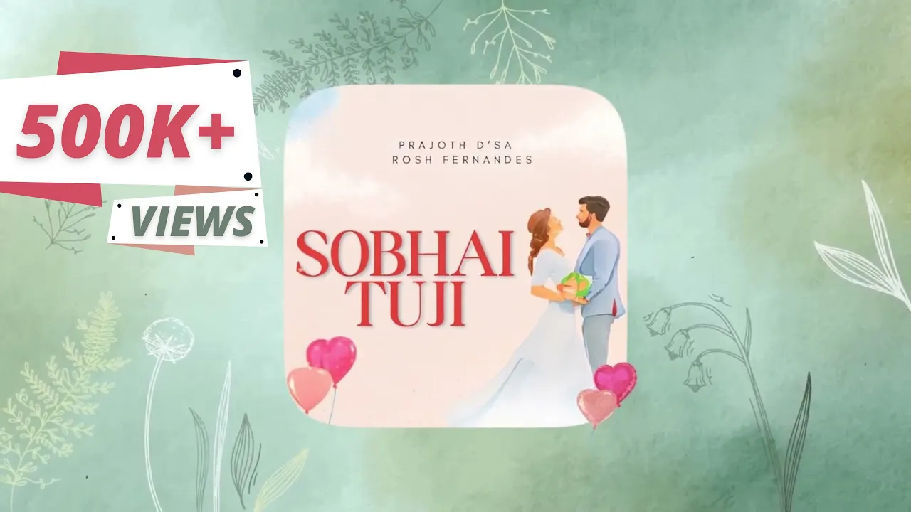 Sobhai Tuji - Konkani Love Song | Prajoth D'sa | Rosh Fernandes Sobhai Tuji - Konkani Love Song | Prajoth D'sa | Rosh Fernandes
