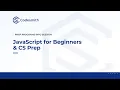 Codesmith Prep Programs Information Session JavaScript for Beginners CS Prep