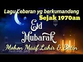 Download Lagu LAGU LEBARAN YANG DIPUTAR SEJAK TAHUN 70an - Sampai sekarang masih menjadi idola - Pesantren Smanes