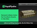 RapidPipeline for 3DS Max - Tutorial Remesh and Bake Holes
