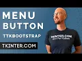 Menu Buttons with TTKBootstrap - Tkinter TTKBootstrap 10