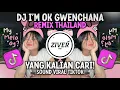 Download Lagu DJ I'M OK I'M FINE GWENCHANA VERSI THAILAND REMIX TERBARU VIRAL TIKTOK YANG KALIAN CARI!