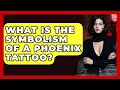 What Is The Symbolism Of A Phoenix Tattoo - Inside the Supernatural