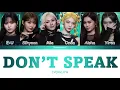 EVERGLOW (에버글로우) - Don't Speak [Color Coded Han_Rom_Eng]