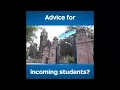 Advice for incoming students