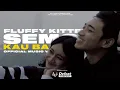 Download Lagu FLUFFY KITTEN - SEMOGA KAU BAHAGIA (OFFICIAL MUSIC VIDEO)