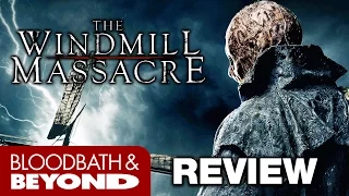 the windmill massacre 2016 movie review